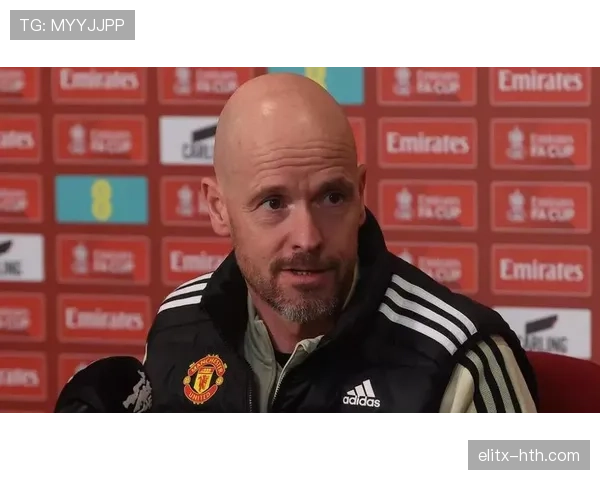 滕哈赫启用边后卫新策略，球队防线表现持续提升