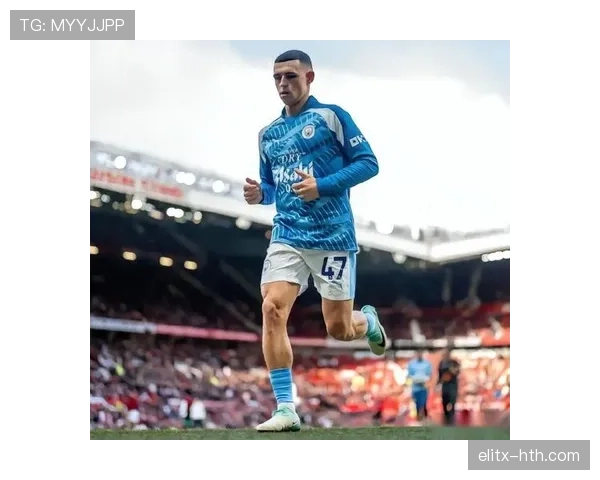 福登若离开曼城,其战术适配与成长轨迹将如何变化 福登若离开曼城,其战术适配与成长轨迹将如何变化